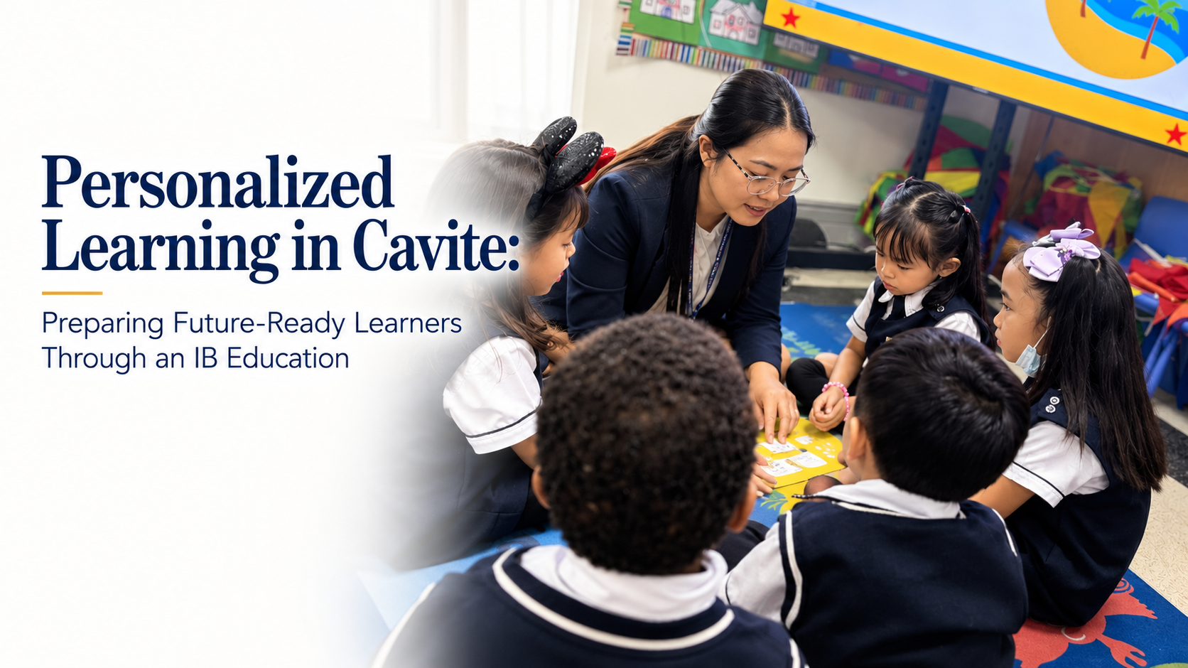 Personalized Learning in Cavite: Preparing Future-Ready Learners Through an IB Education
